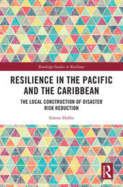Resilience in the Pacific and the Caribbean: The Local Construction of Disaster Risk Reduction book cover