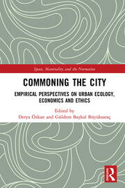Commoning the City: Empirical Perspectives on Urban Ecology, Economics and Ethics book cover