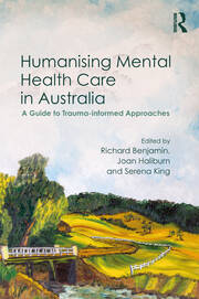Humanising Mental Health Care in Australia: A Guide to Trauma-informed Approaches book cover