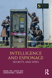 Intelligence and Espionage: Secrets and Spies book cover