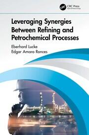 Leveraging Synergies Between Refining and Petrochemical Processes book cover