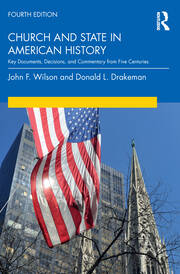 Church and State in American History: Key Documents, Decisions, and Commentary from Five Centuries book cover
