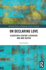 On Declaring Love: Eighteenth-Century Literature and Jane Austen book cover