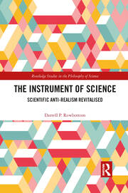 The Instrument of Science: Scientific Anti-Realism Revitalised book cover