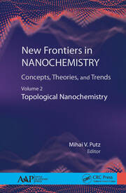 New Frontiers in Nanochemistry: Concepts, Theories, and Trends: Volume 2: Topological Nanochemistry book cover