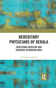 Hereditary Physicians of Kerala: Traditional Medicine and Ayurveda in Modern India book cover