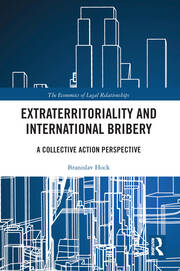 Extraterritoriality and International Bribery: A Collective Action Perspective book cover