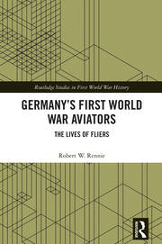 Germany’s First World War Aviators: The Lives of Fliers book cover
