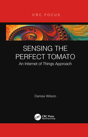 Sensing the Perfect Tomato: An Internet of Sensing Approach book cover