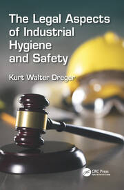 The Legal Aspects of Industrial Hygiene and Safety book cover