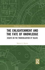 The Enlightenment and the Fate of Knowledge: Essays on the Transvaluation of Values book cover