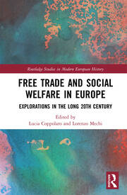 Free Trade and Social Welfare in Europe: Explorations in the Long 20th Century book cover