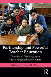 Partnership and Powerful Teacher Education: Growth and Challenge in an Urban Neighborhood Program book cover