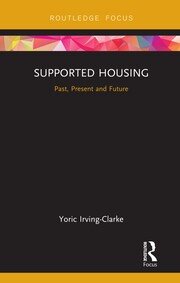 Supported Housing: Past, Present and Future book cover