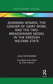 Agrarian Women, the Gender of Dairy Work, and the Two-Breadwinner Model in the Swedish Welfare State book cover