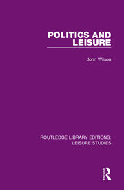 Politics and Leisure book cover