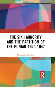 The Sikh Minority and the Partition of the Punjab 1920-1947 book cover