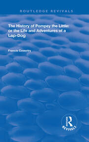 The History of Pompey the Little: Or The Life and Adventures of a Lap-Dog book cover