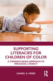 Supporting Literacies for Children of Color: A Strength-Based Approach to Preschool Literacy book cover