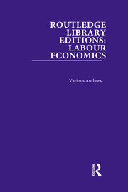 Routledge Library Editions: Labour Economics book cover