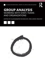 Group Analysis: Working with Staff, Teams and Organizations book cover