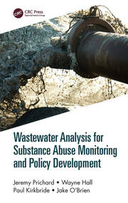 Wastewater Analysis for Substance Abuse Monitoring and Policy Development book cover