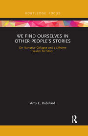 We Find Ourselves in Other People’s Stories: On Narrative Collapse and a Lifetime Search for Story book cover