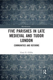 Five Parishes in Late Medieval and Tudor London: Communities and Reforms book cover
