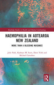 Haemophilia in Aotearoa New Zealand: More Than A Bleeding Nuisance book cover