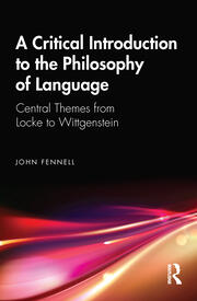 A Critical Introduction to the Philosophy of Language: Central Themes from Locke to Wittgenstein book cover