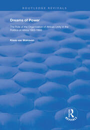 Dreams of Power: The Role of the Organization of African Unity in the Politics of Africa 1963-1993 book cover