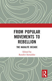 From Popular Movements to Rebellion: The Naxalite Decade book cover