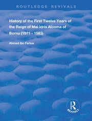 History of the First Twelve Years of the Reign of Mai Idris Alooma of Bornu (1571-1583): By his Imam book cover