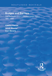 Bridges and Barriers: The European Union's Mediterranean Policy, 1961-1998 book cover