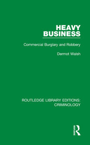 Heavy Business: Commercial Burglary and Robbery book cover