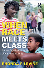 When Race Meets Class: African Americans Coming of Age in a Small City book cover