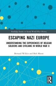 Escaping Nazi Europe: Understanding the Experiences of Belgian Soldiers and Civilians in World War II book cover