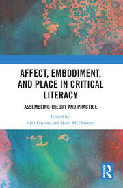 Affect, Embodiment, and Place in Critical Literacy: Assembling Theory and Practice book cover