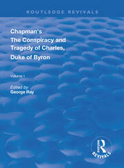 Chapman's The Conspiracy and Tragedy of Charles, Duke of Byron book cover