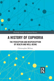 A History of Euphoria: The Perception and Misperception of Health and Well-Being book cover