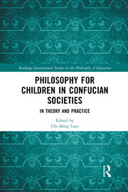 Philosophy for Children in Confucian Societies: In Theory and Practice book cover