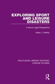 Exploring Sport and Leisure Disasters: A Socio-Legal Perspective book cover