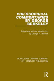 Philosophical Commentaries by George Berkeley: Transcribed From the Manuscript and Edited with an Introduction by George H. Thomas, Explanatory Notes by A.A. Luce book cover