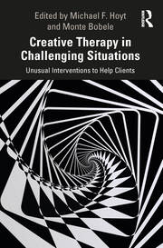 Creative Therapy in Challenging Situations: Unusual Interventions to Help Clients book cover