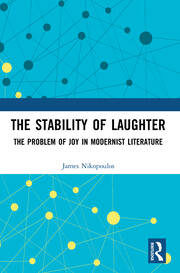 The Stability of Laughter: The Problem of Joy in Modernist Literature book cover