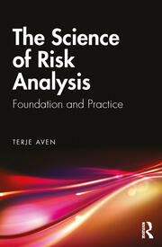 The Science of Risk Analysis: Foundation and Practice book cover