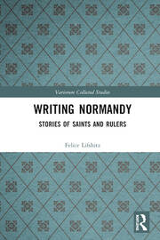 Writing Normandy: Stories of Saints and Rulers book cover