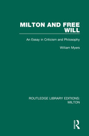 Milton and Free Will: An Essay in Criticism and Philosophy book cover