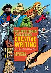 Developing Thinking Skills Through Creative Writing: Story Steps for 9–12 Year Olds book cover