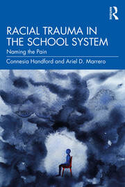 Racial Trauma in the School System: Naming the Pain book cover